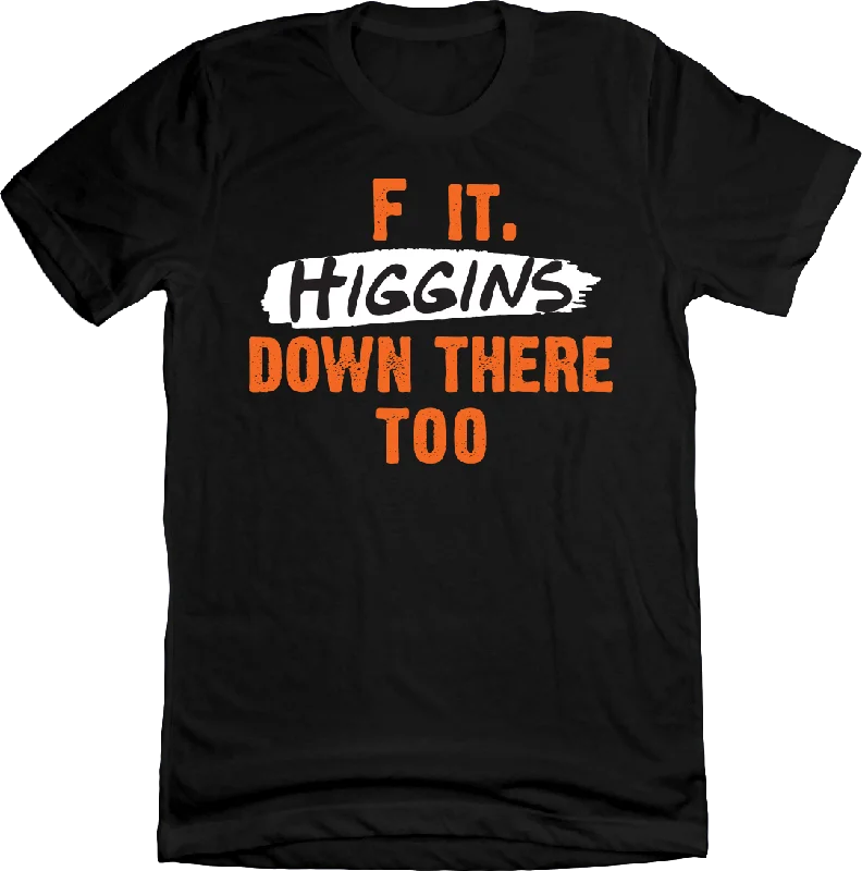 F It. Higgins' down there too!