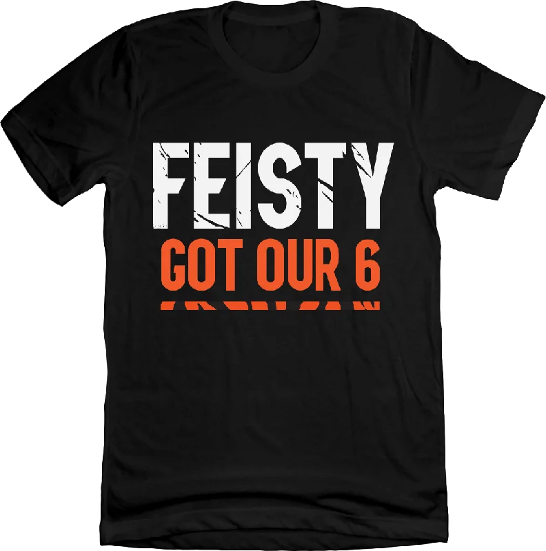 Feisty Got Our 6