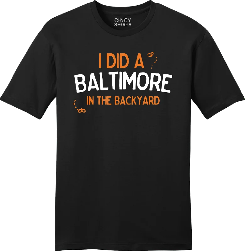 I Did a Baltimore in the Backyard